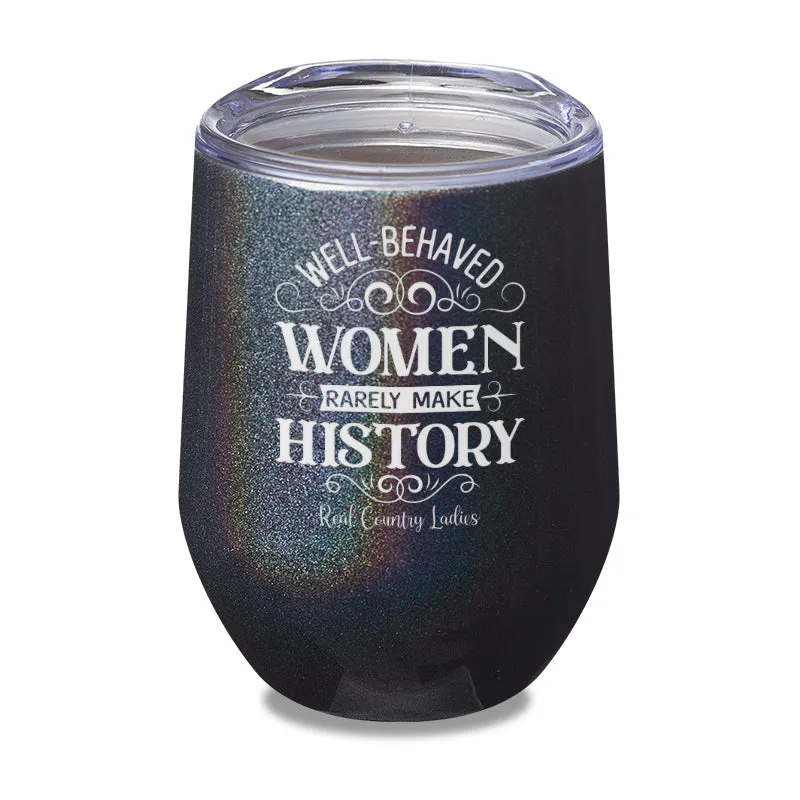 Well Behaved Women Laser Etched Tumbler